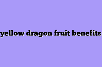 yellow dragon fruit benefits